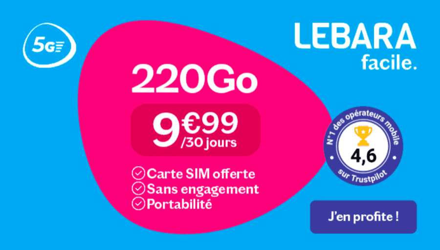 Tout ce que Vous Obtenez avec le Forfait Lebara 220Go 5G