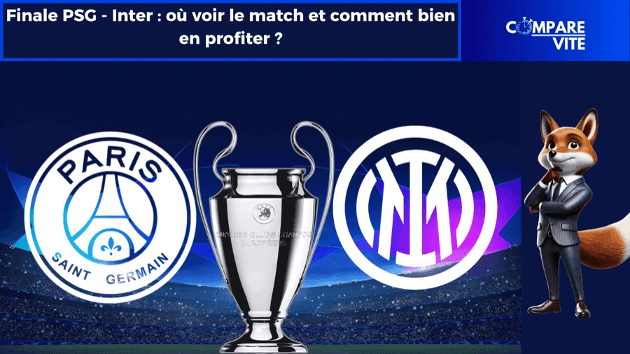 Finale PSG – Inter : où voir le match et comment bien en profiter ?