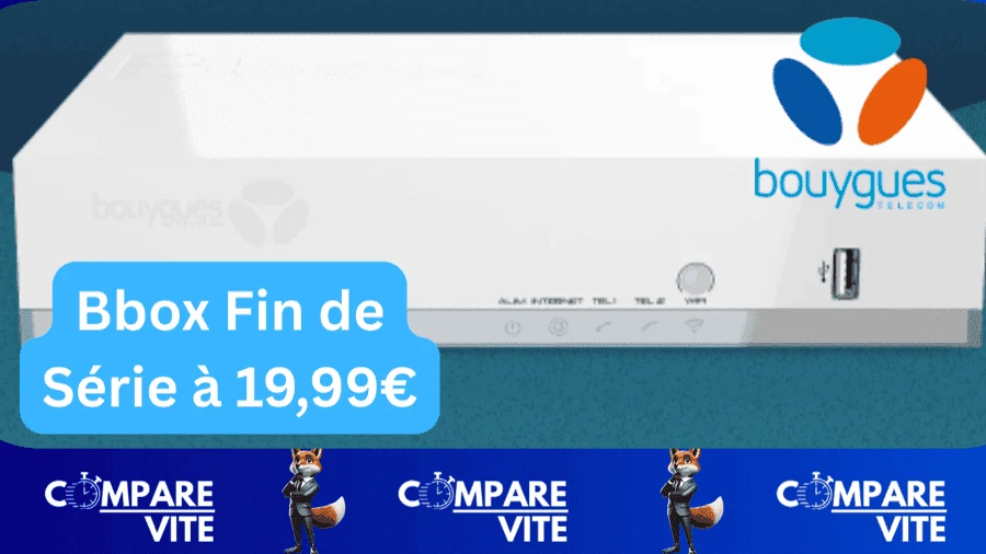 Bouygues Bbox Fin de Série à 19,99€/mois : la fibre complète à prix réduit