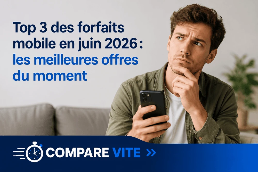 Top 3 des forfaits mobile en juin 2026 : les meilleures offres du moment