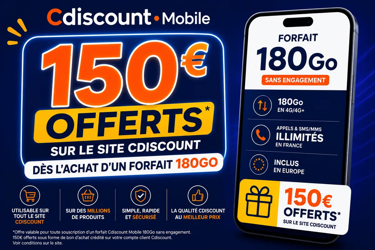 150 € offerts chez Cdiscount Mobile : le forfait 180 Go 5G qui change la donne