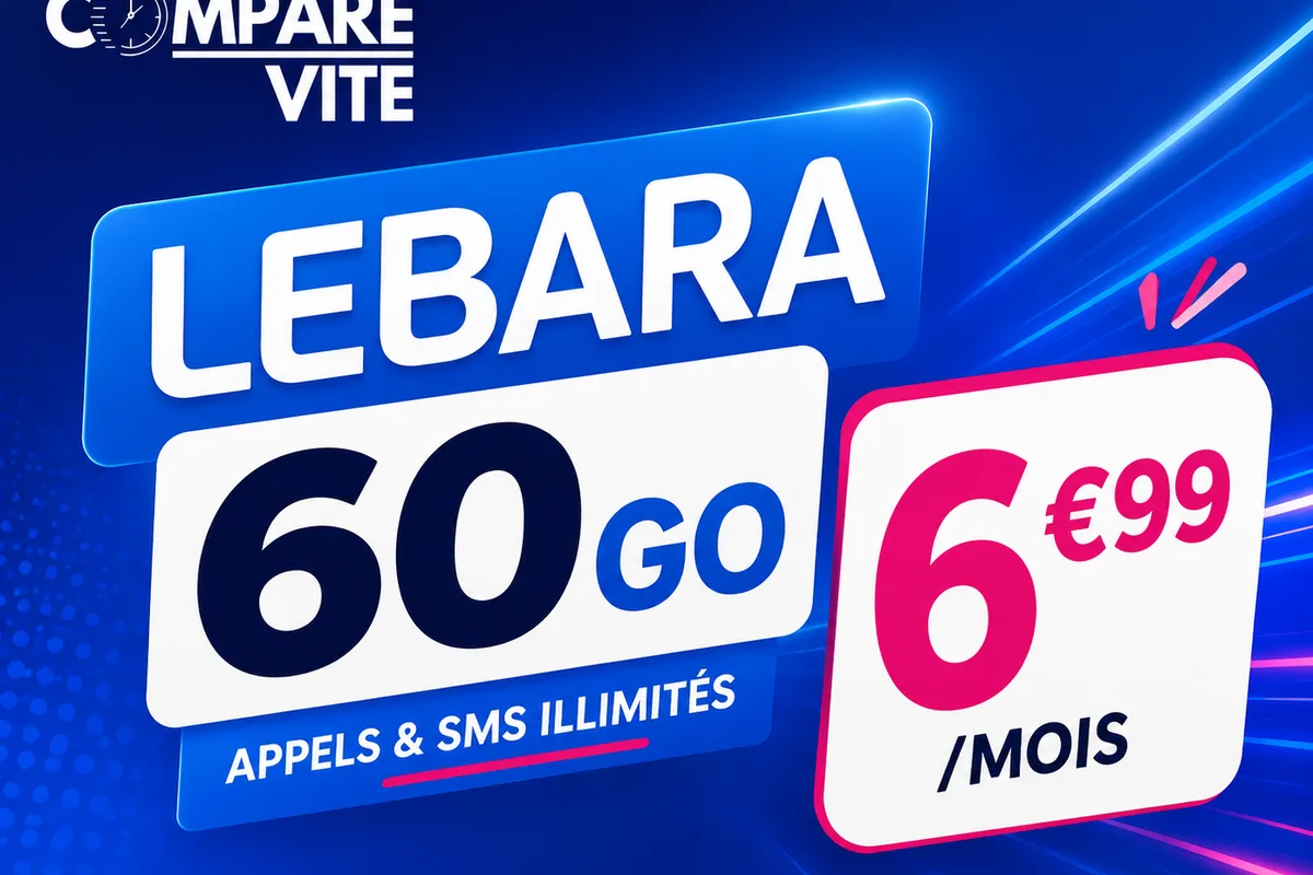 Lebara 60 Go à 6,99 € : le forfait pas cher